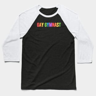 GAY GYMNAST (Pastel Rainbow) Baseball T-Shirt